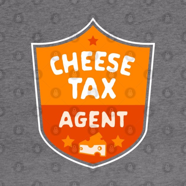 Cheese Tax Agent: Funny Food Lover Design by The Whiskey Ginger